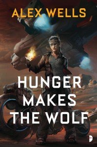 Hunger Makes the Wolf by Alex Wells