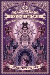 Under the Pendulum Sun by AR author Jeannette Ng